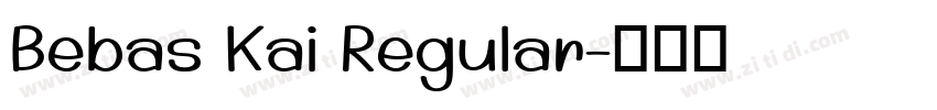 Bebas Kai Regular字体转换